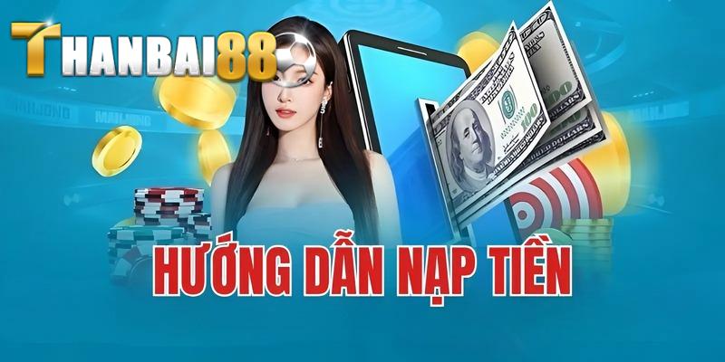 Nạp tiền Thanbai88