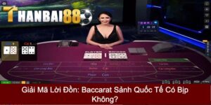 baccarat sảnh quốc tế có bịp không